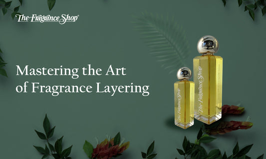 Mastering the Art of Fragrance Layering - The Fragrance Shop 